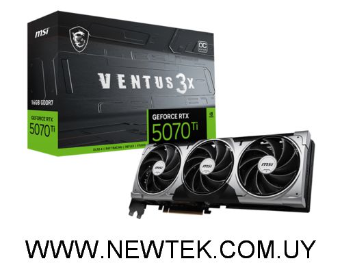 Tarjeta de video MSI GeForce RTX 5070 Ti VENTUS 3X OC GDDR7 HDMI Displayport